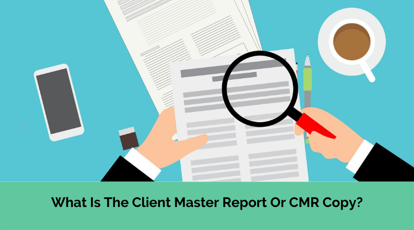 What Is The Client Master Report Or CMR Copy?